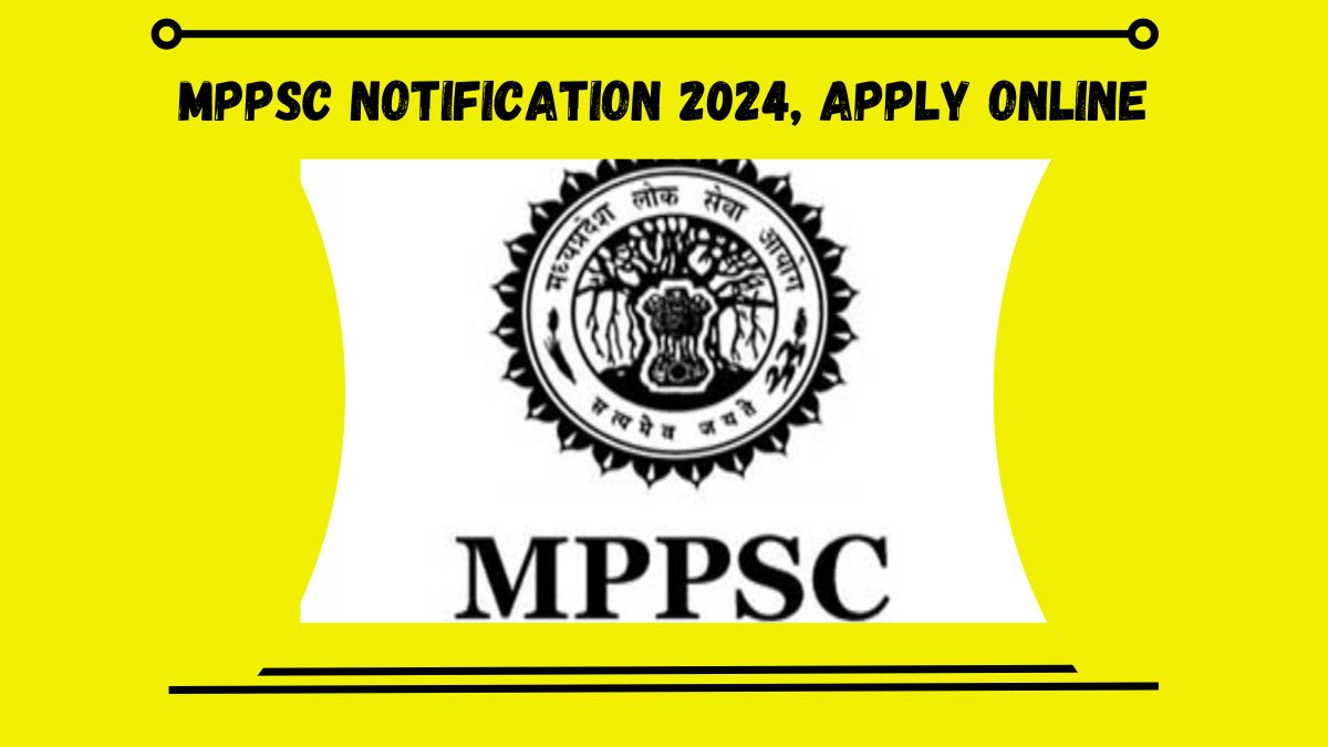 MPPSC Notification 2024, Apply Online सरकारी नौकरी का एक शानदार मौका